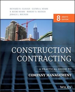 Construction Contracting: A Practical Guide to Company Management