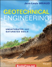 Geotechnical Engineering: Unsaturated and Saturated Soils free book