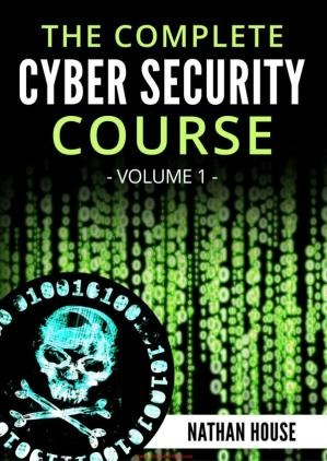 The Complete Cyber Security Course, Volume 1: Hackers Exposed pdf