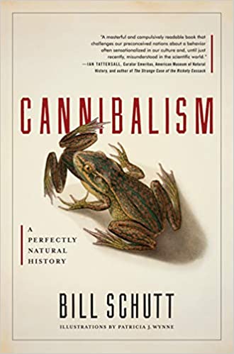 , Cannibalism: A Perfectly Natural History